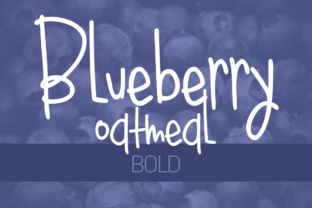 Bluebery Oatmeal Bold: The Perfect Script Handwritten Font for Handmade Brands