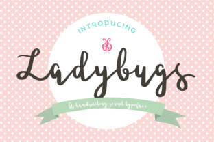 Ladybugs Font: A Sweet Script for Eye-Catching Branding and Digital Campaigns